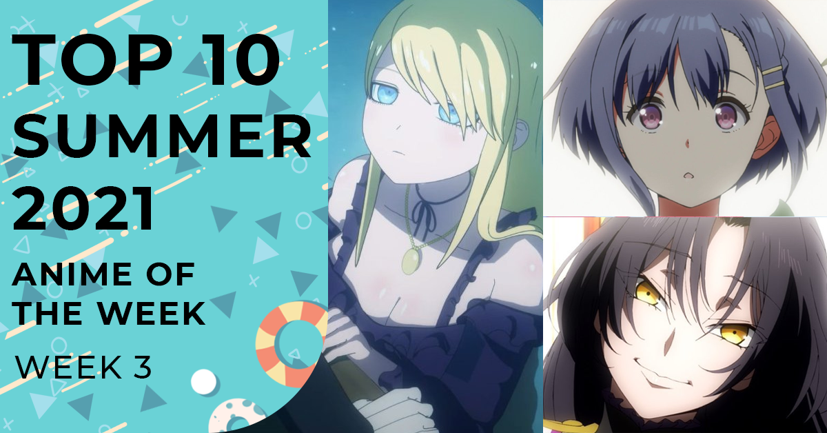 Top Summer 2021 Anime Rankings - Week 3