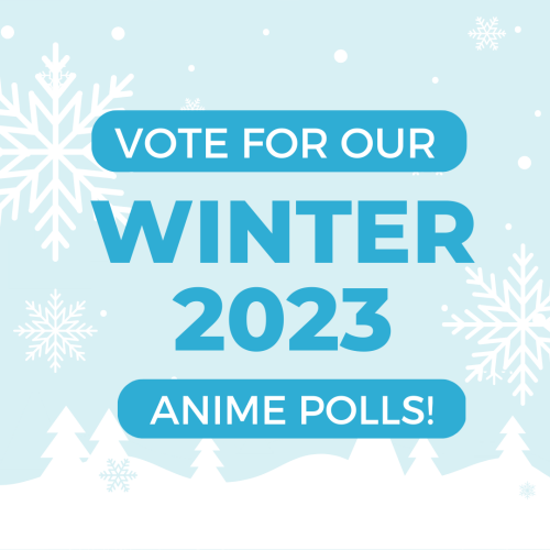 Vote for Winter 2023's weekly anime polls on Anime Corner Polls